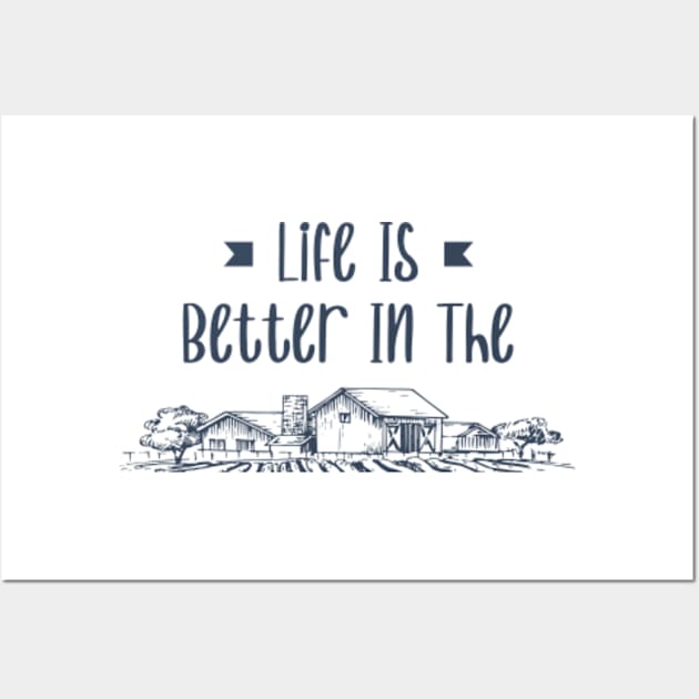Life Is Better In The Country Wall Art by Health